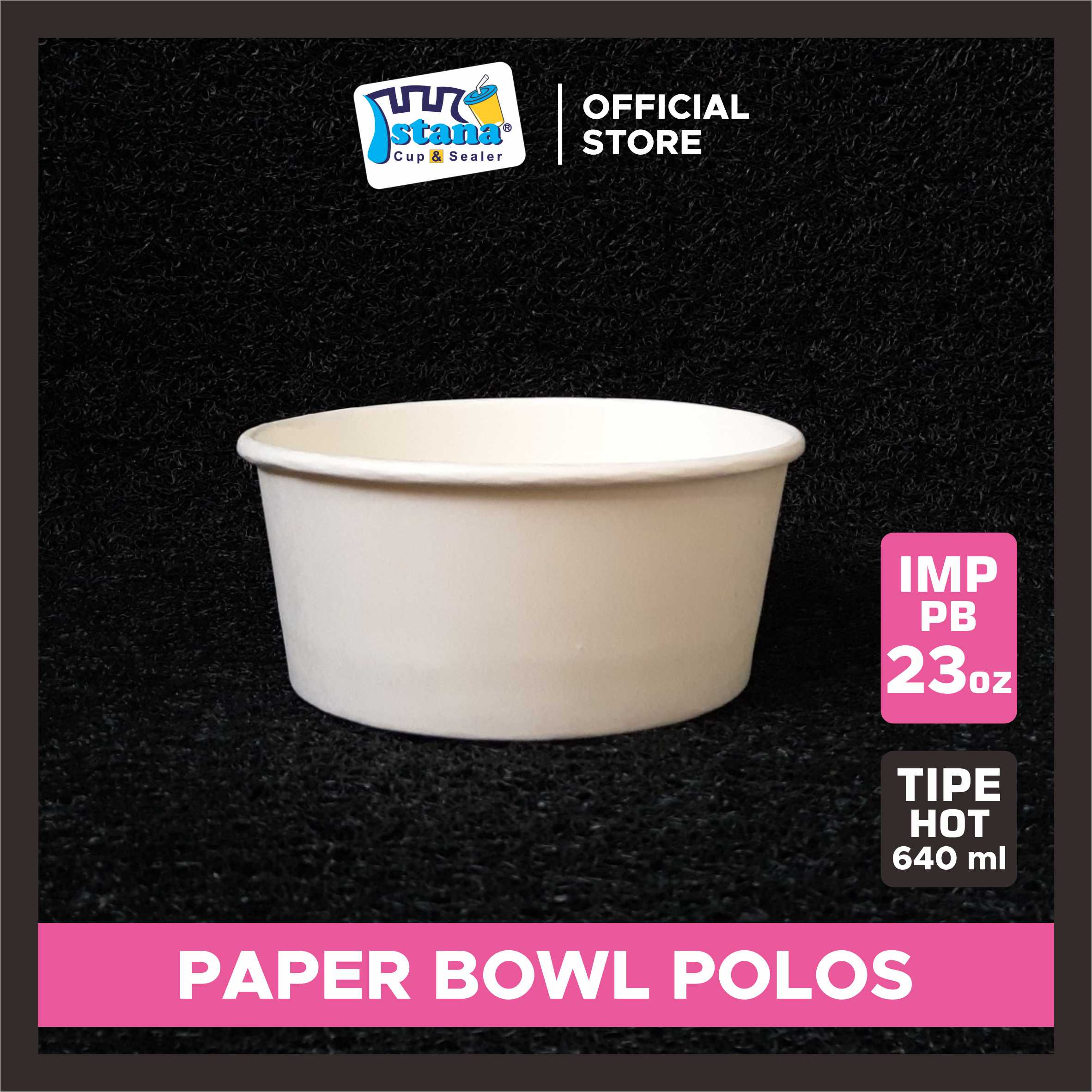 Paper Bowl Istana Cup Sealer